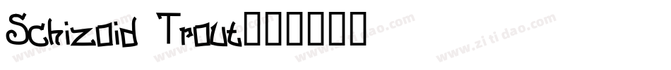 Schizoid Trout字体转换